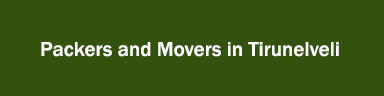 Packers and Movers in Tirunelveli