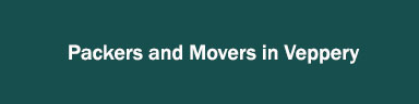 Packers and Movers in Veppery
